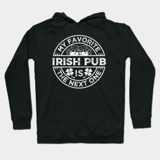 Saint Patrick My favorite Irish Pub is the Next One White Vintage Hoodie